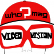 WHO?MAG Video Vision